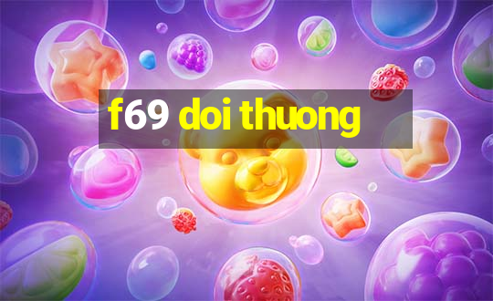 f69 doi thuong