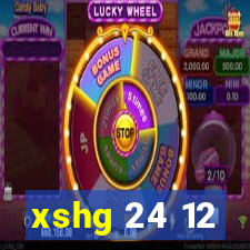 xshg 24 12