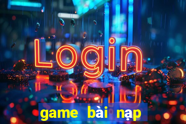 game bài nạp sms 2021