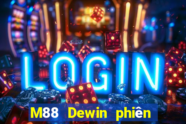 M88 Dewin phiên bản điện thoại di động