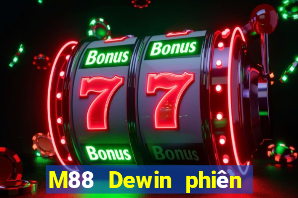 M88 Dewin phiên bản điện thoại di động