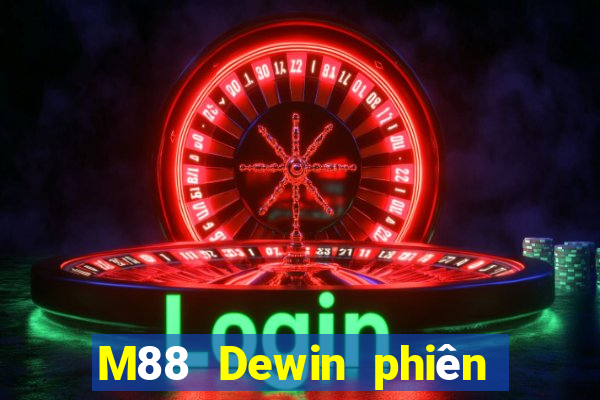 M88 Dewin phiên bản điện thoại di động