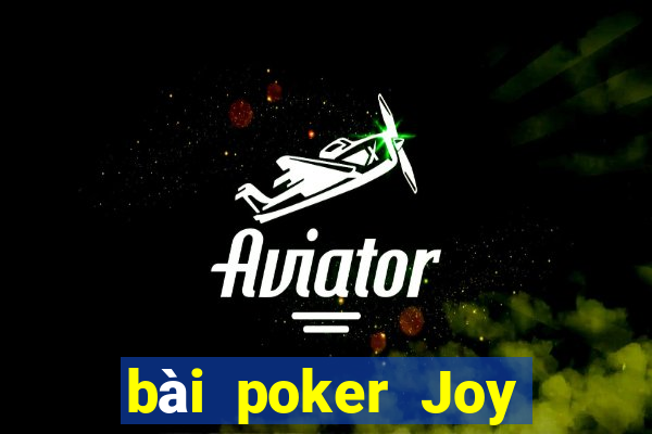 bài poker Joy bài poker Hold'em