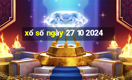 xổ số ngày 27 10 2024