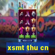 xsmt thu cn