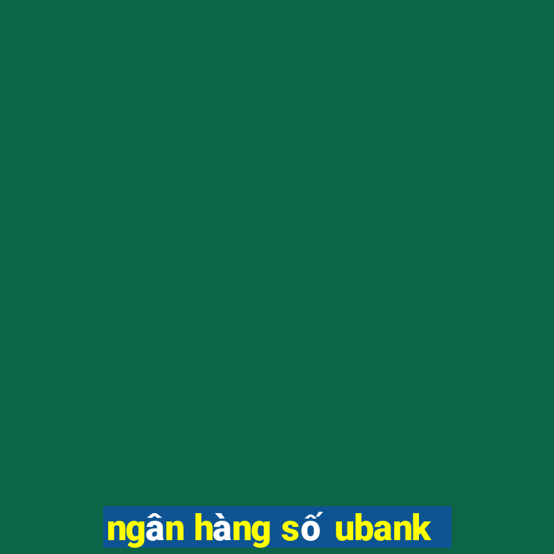 ngân hàng số ubank