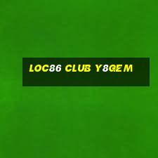 Loc86 Club Y8Gem