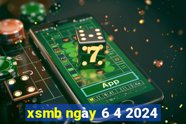 xsmb ngày 6 4 2024