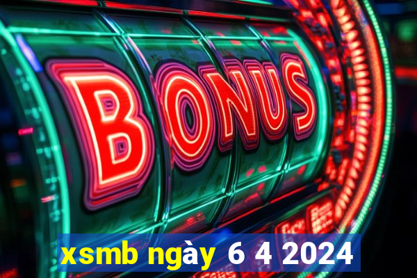 xsmb ngày 6 4 2024