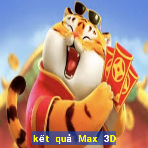 kết quả Max 3D ngày 11