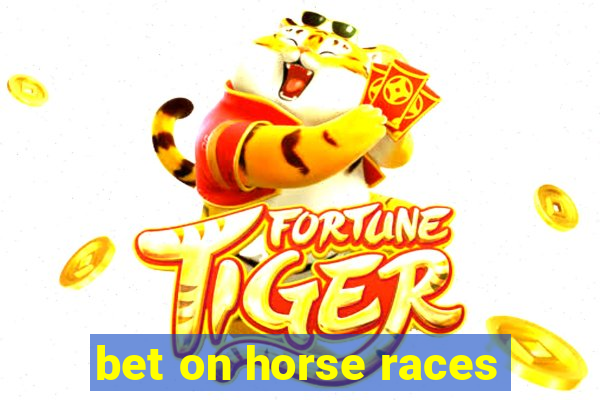 bet on horse races