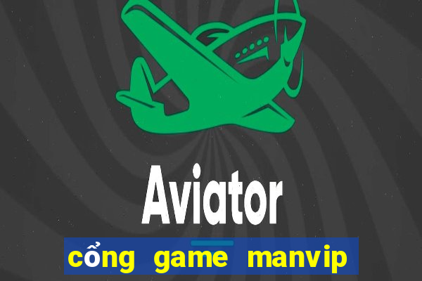 cổng game manvip club manvip