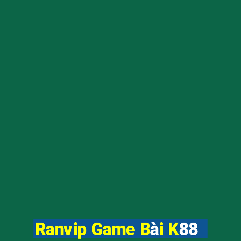 Ranvip Game Bài K88