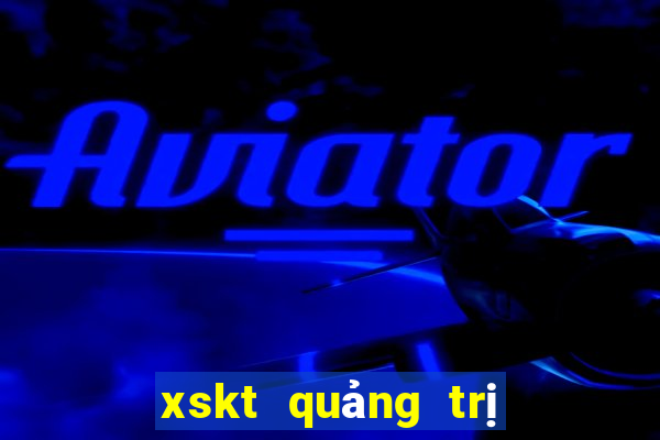 xskt quảng trị hôm nay