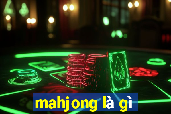 mahjong là gì