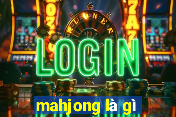 mahjong là gì