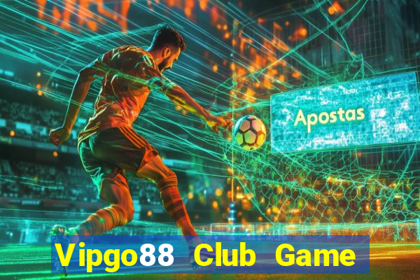 Vipgo88 Club Game Bài Pc