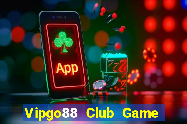 Vipgo88 Club Game Bài Pc