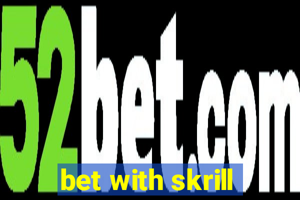 bet with skrill