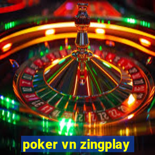 poker vn zingplay