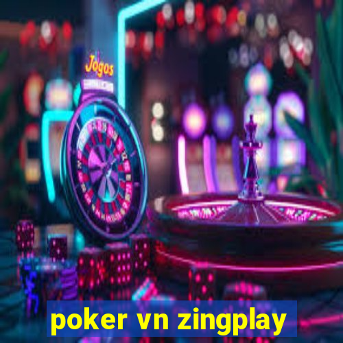 poker vn zingplay