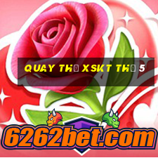 Quay thử XSKT Thứ 5