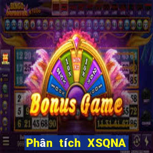 Phân tích XSQNA Thứ 4