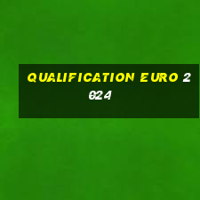 qualification euro 2024