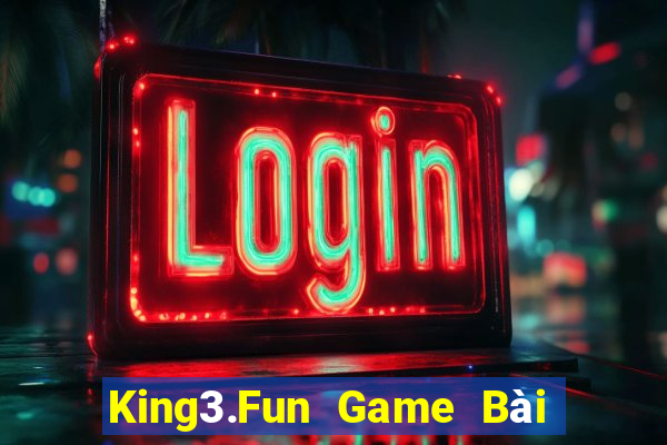 King3.Fun Game Bài 3 Cây Đổi Thưởng