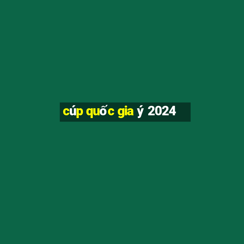 cúp quốc gia ý 2024