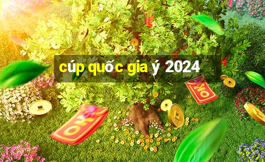 cúp quốc gia ý 2024