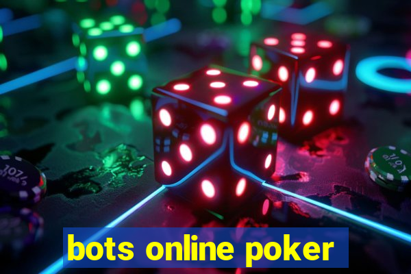 bots online poker