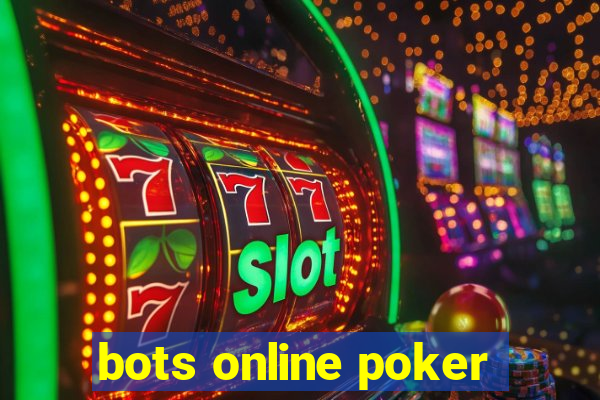 bots online poker