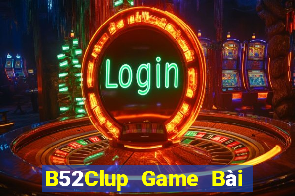 B52Clup Game Bài Online Uy Tín