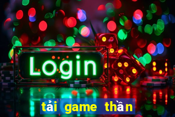 tải game thần bài đổi thưởng