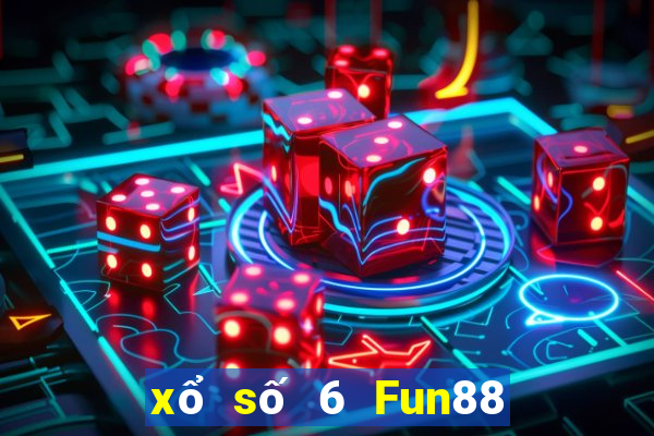 xổ số 6 Fun88 phiên bản cũ