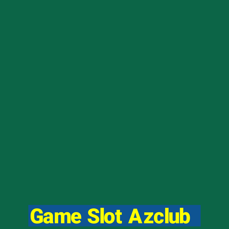 Game Slot Azclub