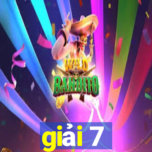 giải 7