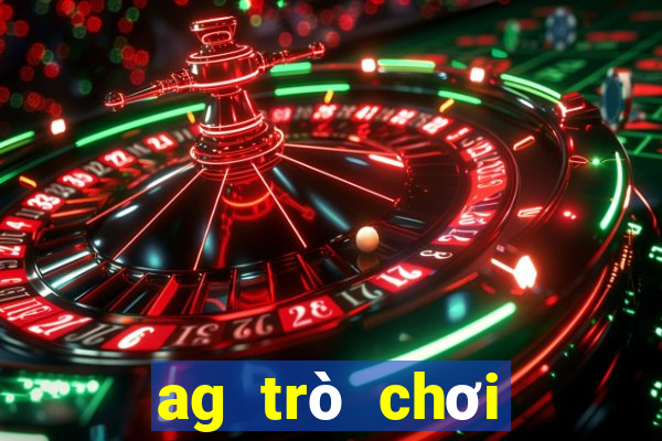 ag trò chơi trực tuyến