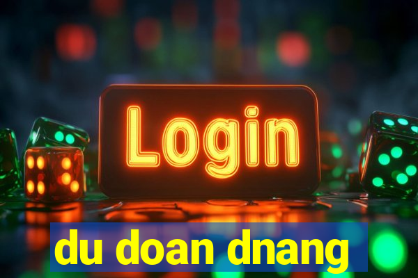 du doan dnang