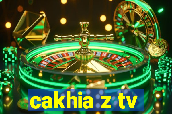 cakhia z tv