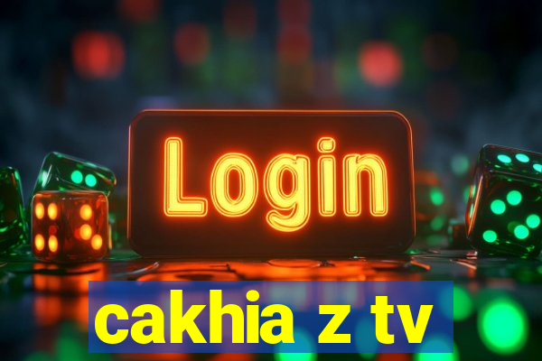 cakhia z tv