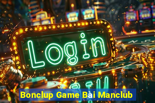 Bonclup Game Bài Manclub