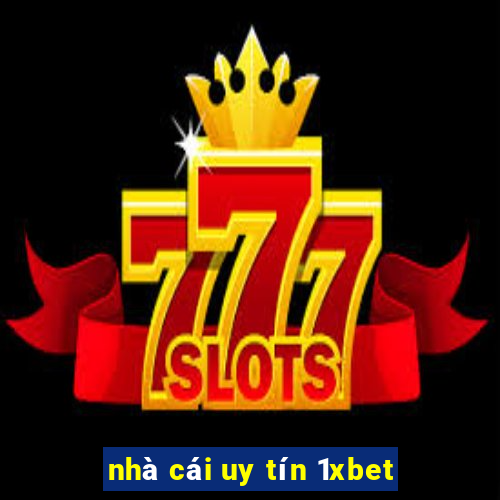 nhà cái uy tín 1xbet