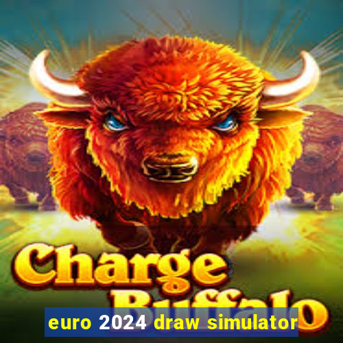 euro 2024 draw simulator