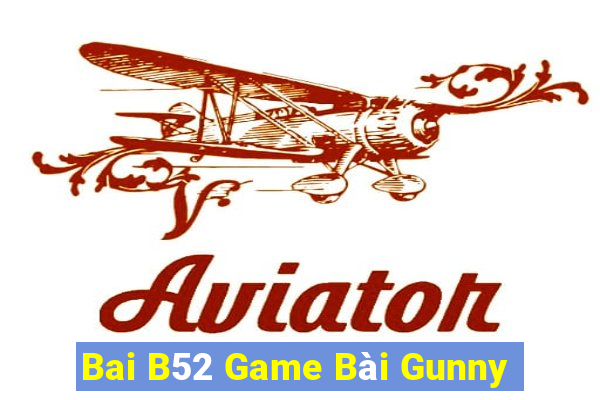 Bai B52 Game Bài Gunny