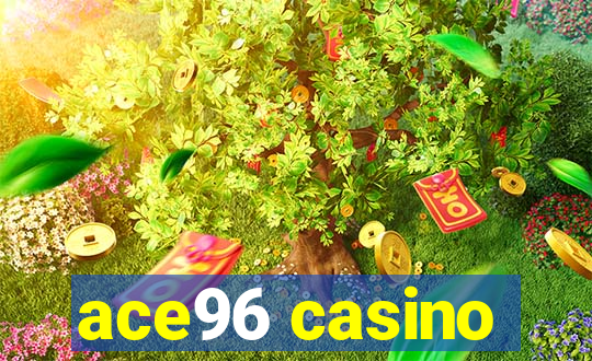 ace96 casino