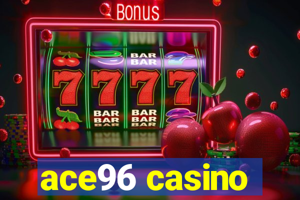 ace96 casino