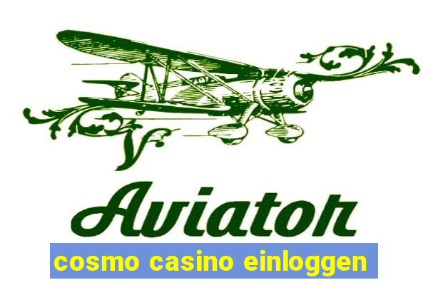 cosmo casino einloggen