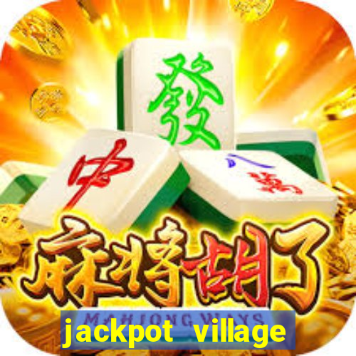 jackpot village online casino